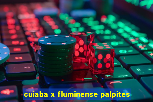 cuiaba x fluminense palpites